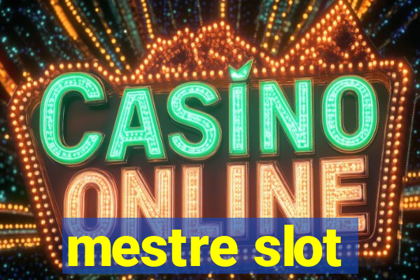 mestre slot