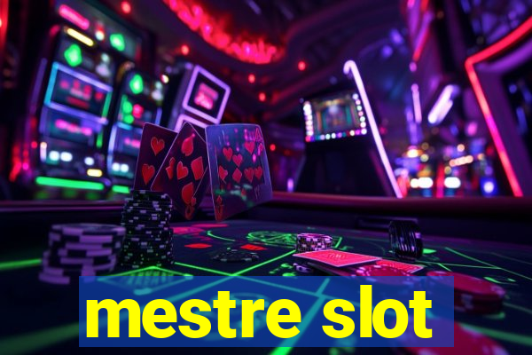 mestre slot