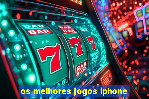 os melhores jogos iphone