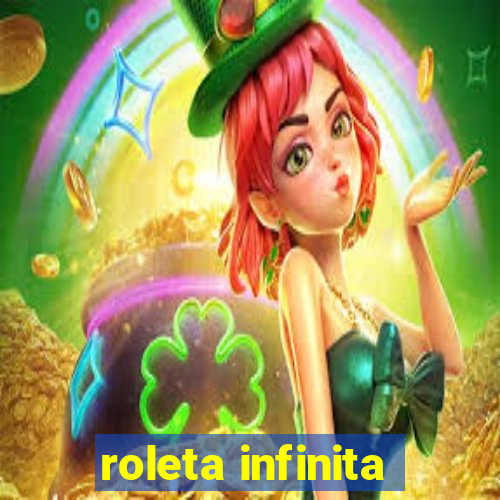 roleta infinita