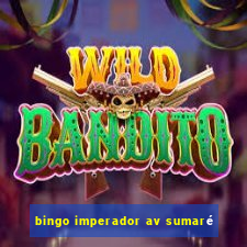 bingo imperador av sumaré