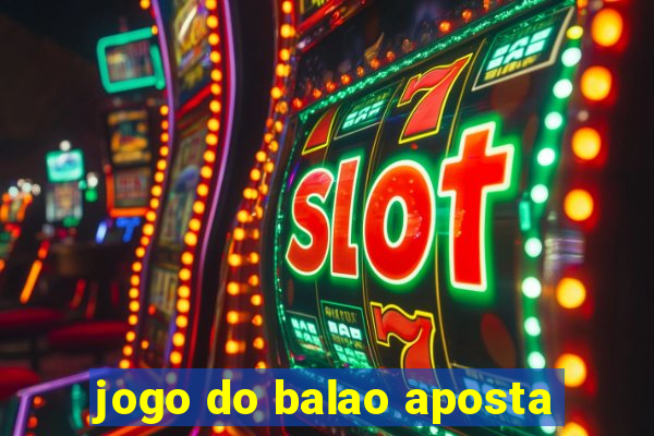 jogo do balao aposta