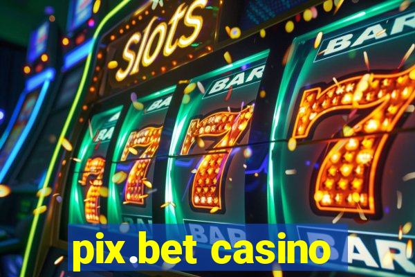 pix.bet casino