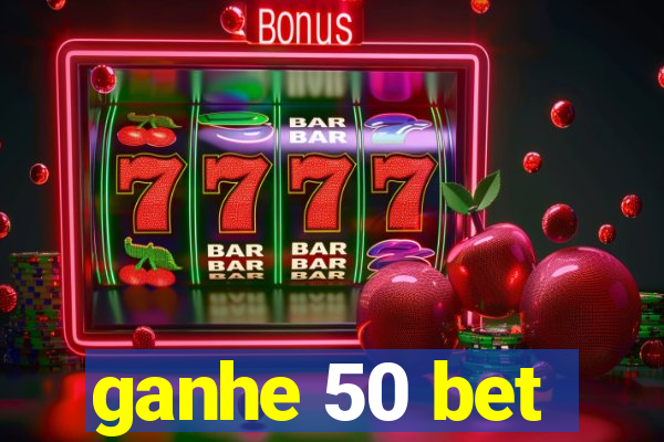 ganhe 50 bet