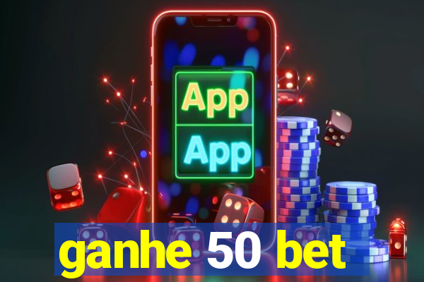 ganhe 50 bet