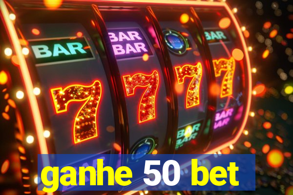 ganhe 50 bet