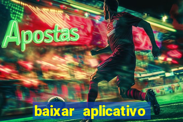 baixar aplicativo do sportingbet