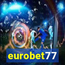 eurobet77