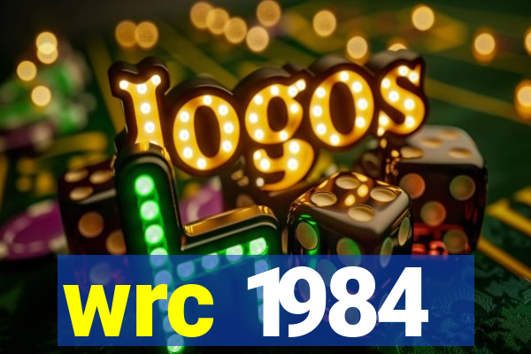 wrc 1984