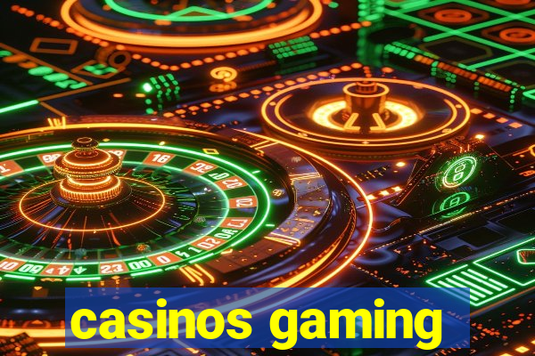 casinos gaming