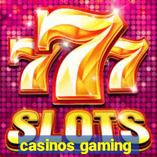 casinos gaming