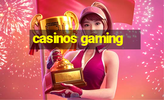 casinos gaming