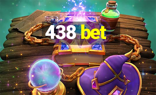 438 bet