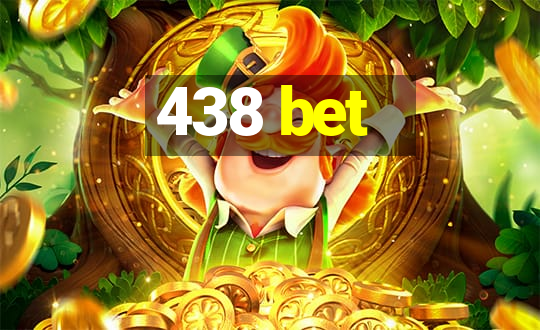 438 bet