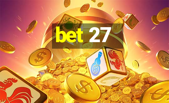 bet 27