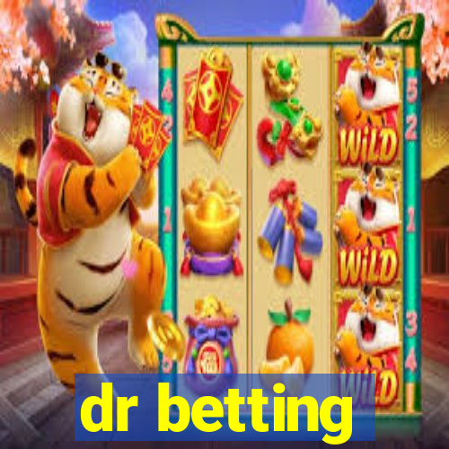 dr betting