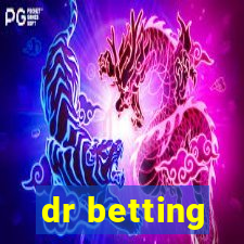 dr betting