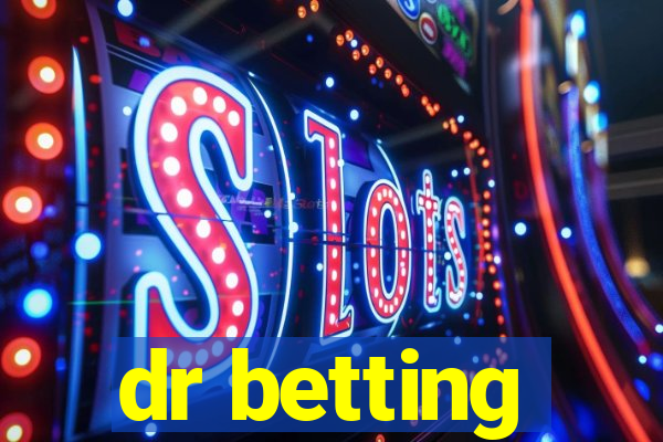 dr betting