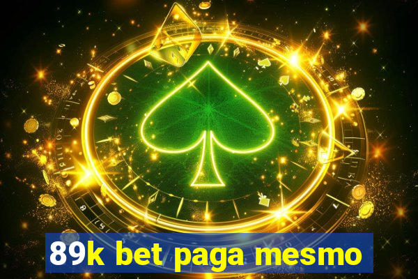 89k bet paga mesmo