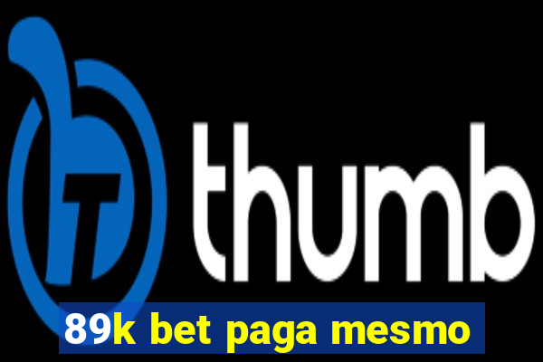 89k bet paga mesmo