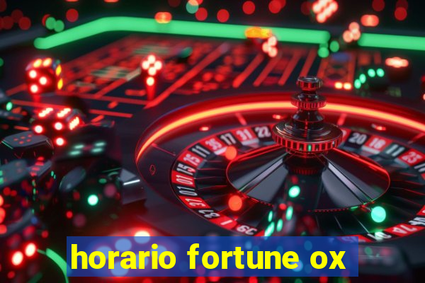 horario fortune ox