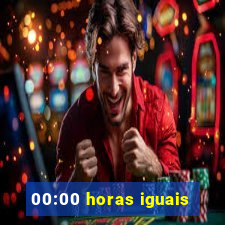 00:00 horas iguais