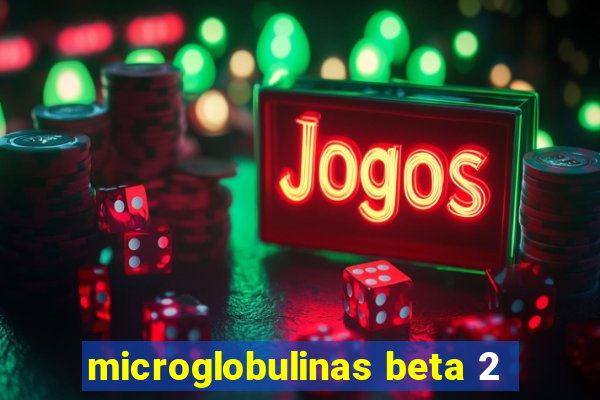 microglobulinas beta 2