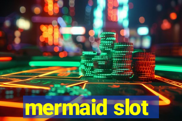 mermaid slot