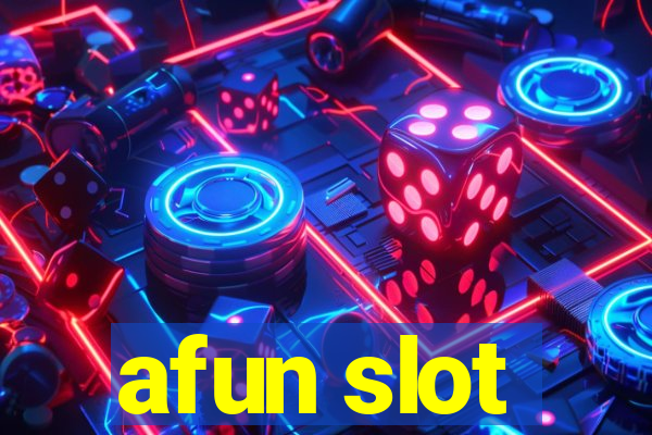 afun slot