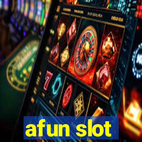 afun slot