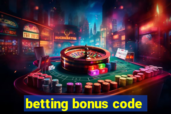 betting bonus code