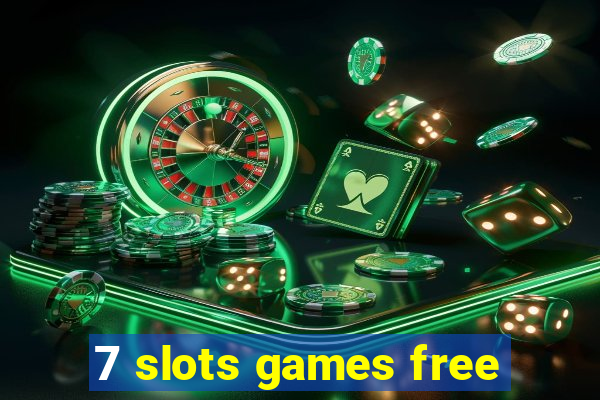 7 slots games free