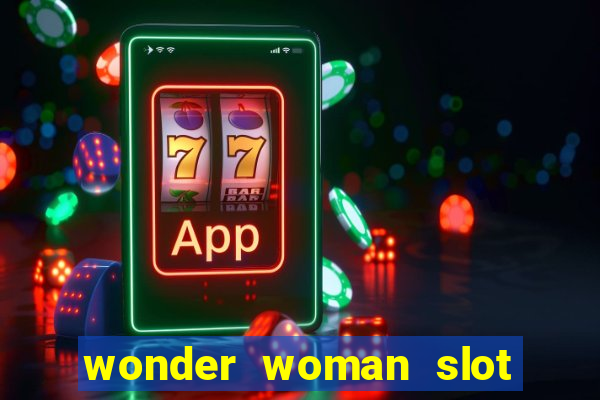 wonder woman slot machine free