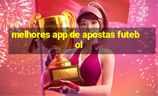 melhores app de apostas futebol