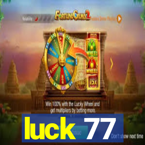 luck 77