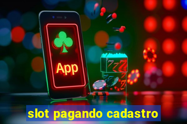 slot pagando cadastro