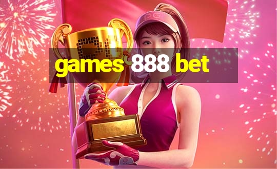 games 888 bet