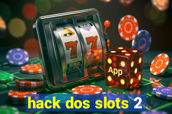 hack dos slots 2