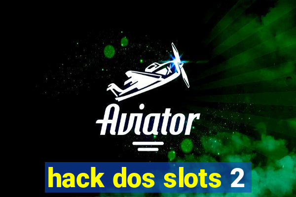 hack dos slots 2