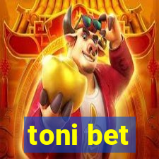 toni bet