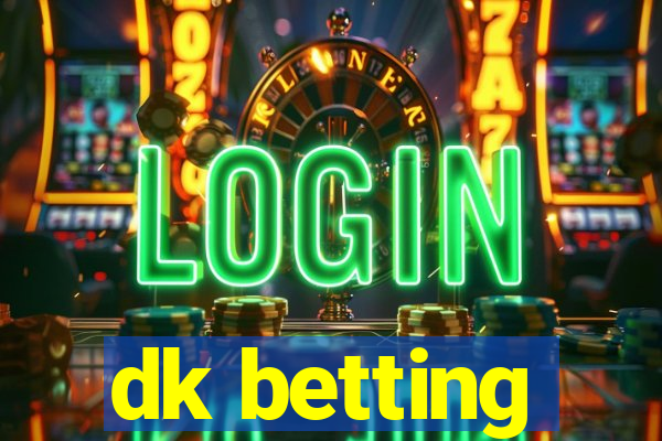 dk betting