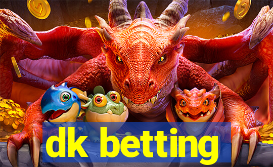 dk betting