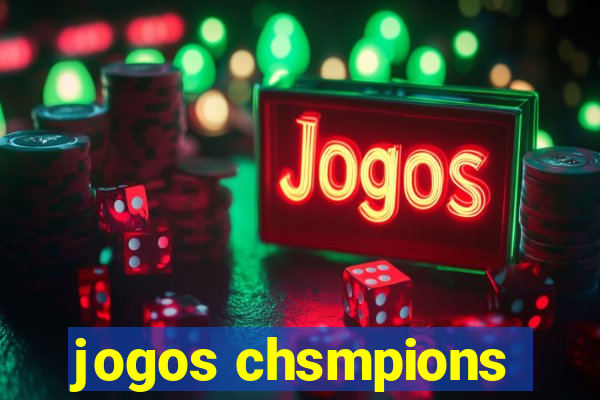 jogos chsmpions