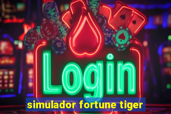 simulador fortune tiger