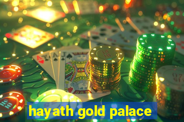 hayath gold palace