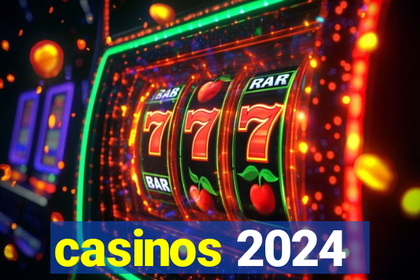 casinos 2024