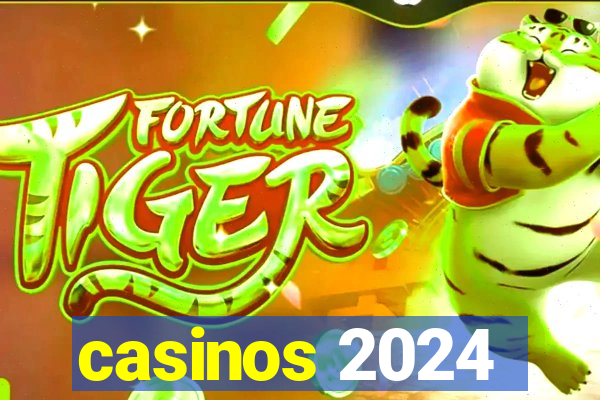 casinos 2024