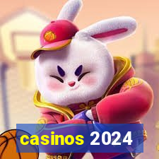 casinos 2024