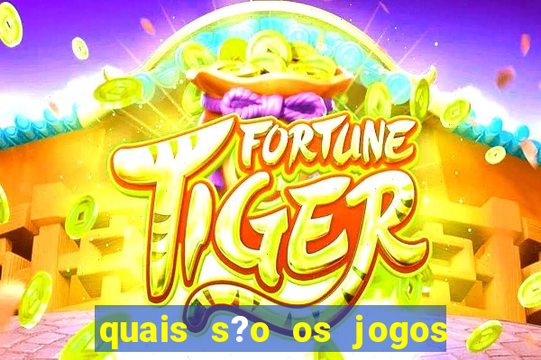 quais s?o os jogos do momento