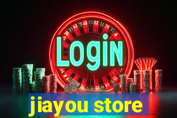 jiayou store